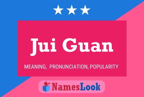 Póster del nombre Jui Guan