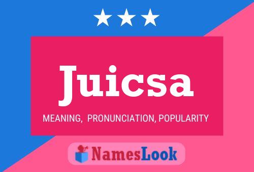 Póster del nombre Juicsa