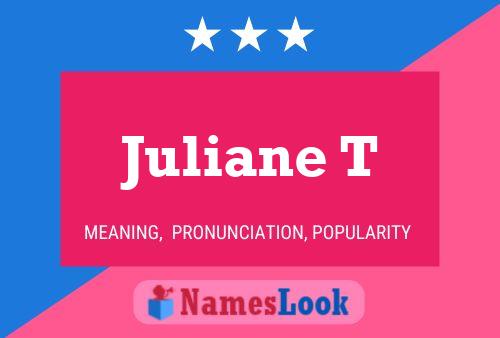 Póster del nombre Juliane T