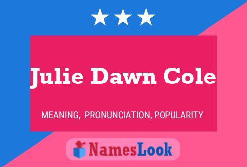 Póster del nombre Julie Dawn Cole