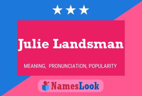 Póster del nombre Julie Landsman