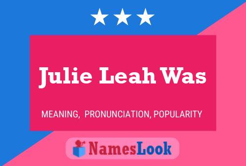 Póster del nombre Julie Leah Was