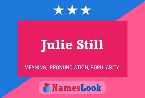 Póster del nombre Julie Still