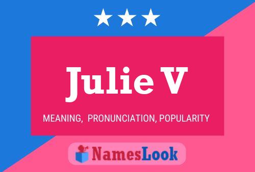 Póster del nombre Julie V