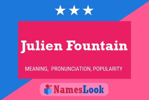 Póster del nombre Julien Fountain