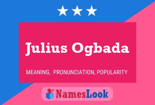 Póster del nombre Julius Ogbada