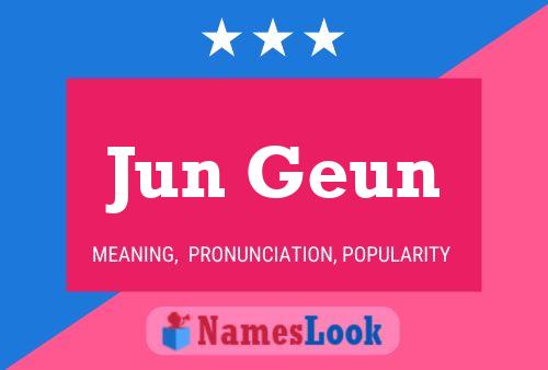 Póster del nombre Jun Geun