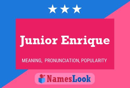 Póster del nombre Junior Enrique