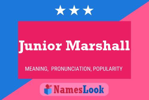 Póster del nombre Junior Marshall