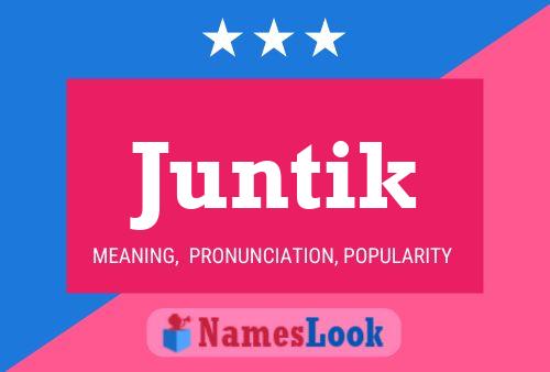 Póster del nombre Juntik