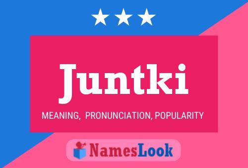 Póster del nombre Juntki