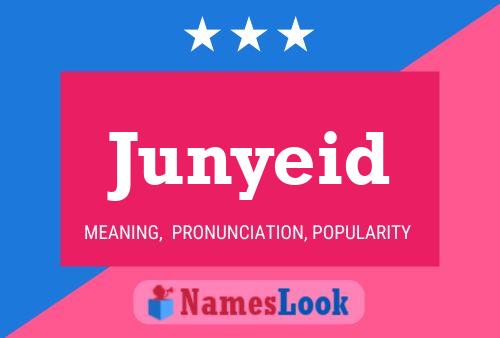 Póster del nombre Junyeid