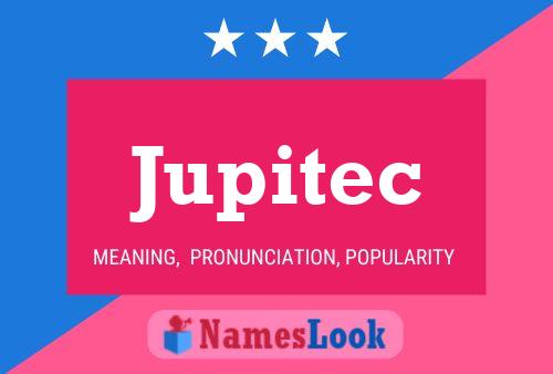 Póster del nombre Jupitec