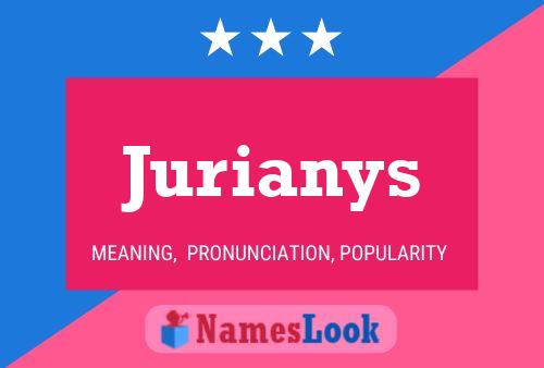 Póster del nombre Jurianys