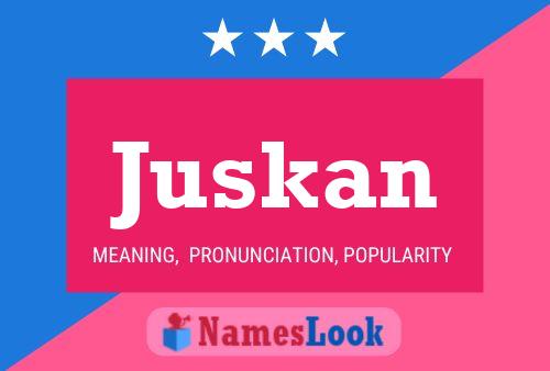 Póster del nombre Juskan