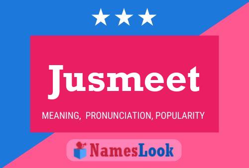 Póster del nombre Jusmeet