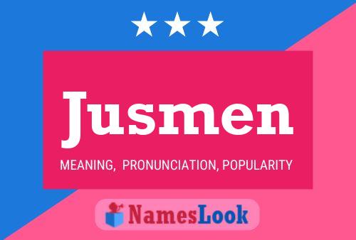 Póster del nombre Jusmen