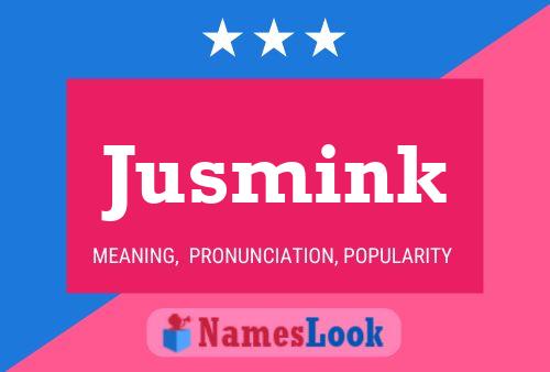 Póster del nombre Jusmink