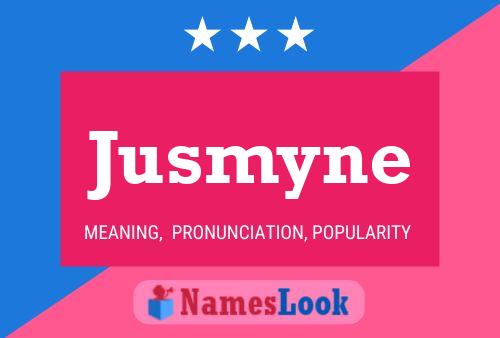 Póster del nombre Jusmyne