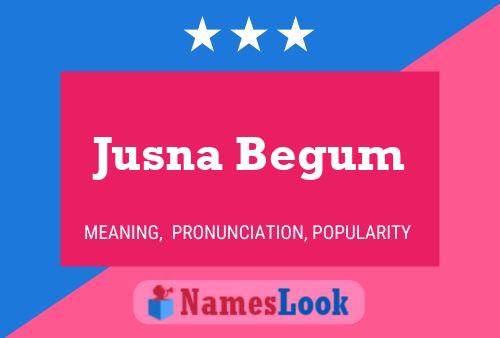 Póster del nombre Jusna Begum