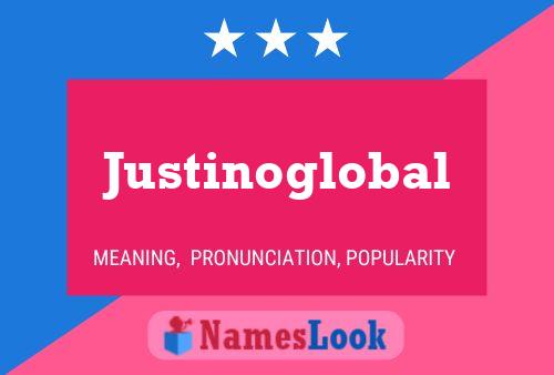 Póster del nombre Justinoglobal