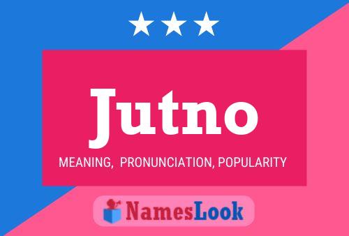 Póster del nombre Jutno