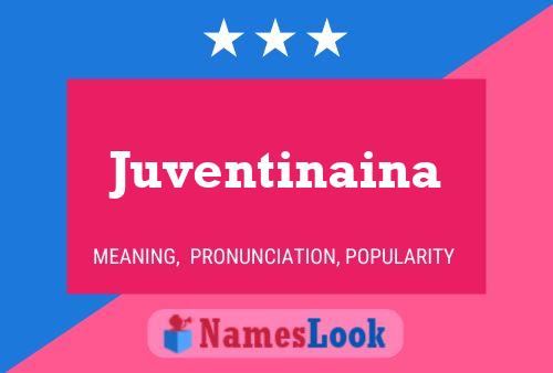 Póster del nombre Juventinaina