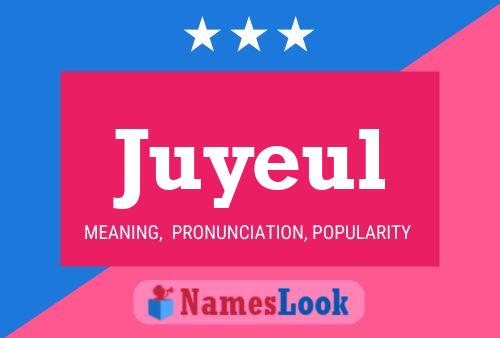 Póster del nombre Juyeul