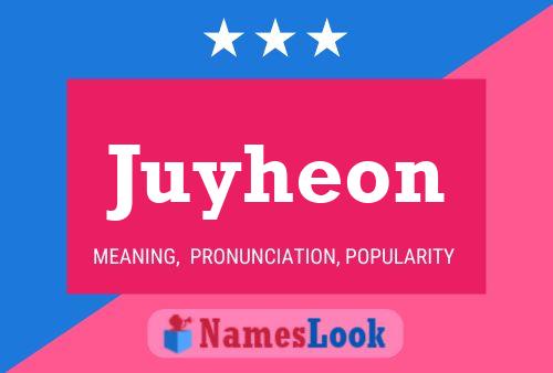 Póster del nombre Juyheon