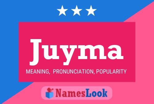 Póster del nombre Juyma