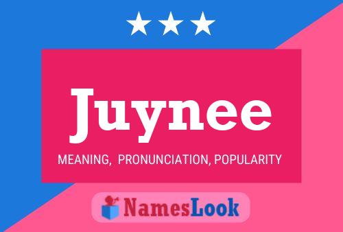 Póster del nombre Juynee