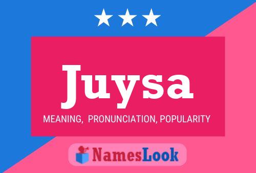 Póster del nombre Juysa