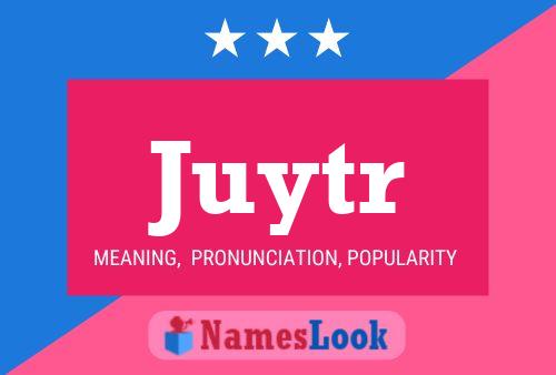 Póster del nombre Juytr