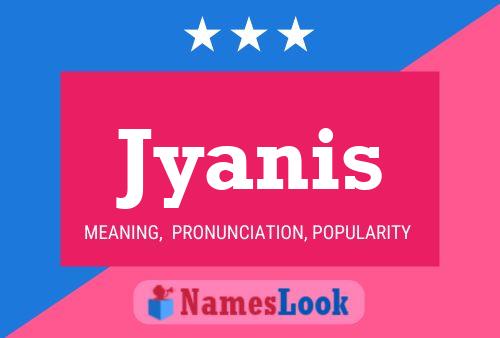 Póster del nombre Jyanis