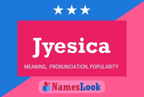 Póster del nombre Jyesica