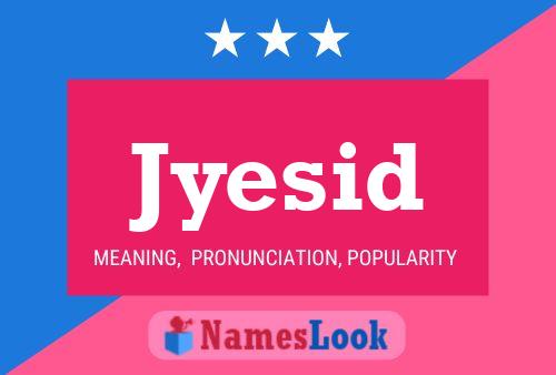 Póster del nombre Jyesid