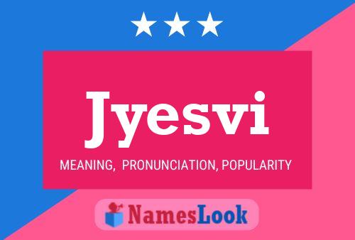 Póster del nombre Jyesvi