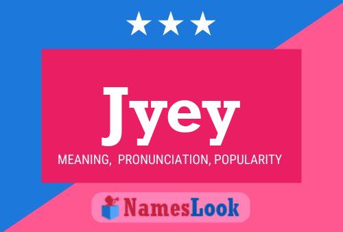 Póster del nombre Jyey