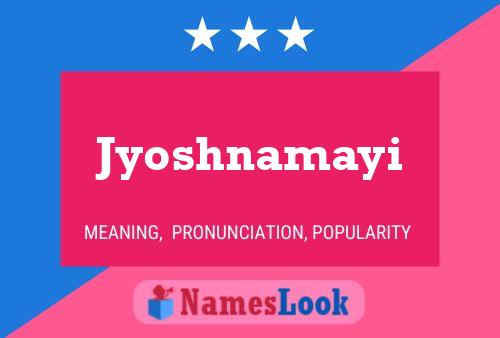 Póster del nombre Jyoshnamayi