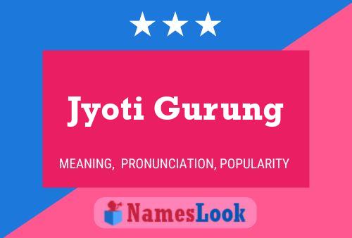 Póster del nombre Jyoti Gurung