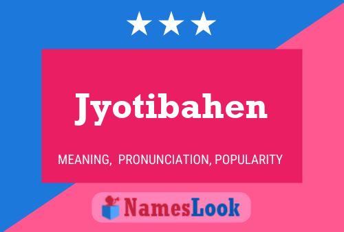 Póster del nombre Jyotibahen