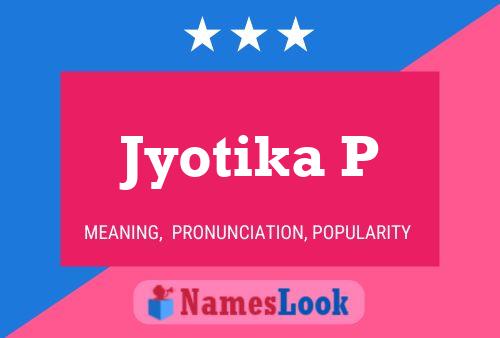 Póster del nombre Jyotika P