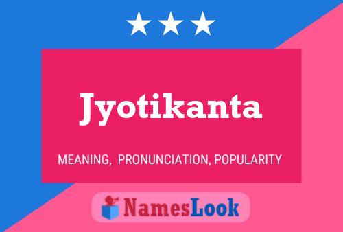 Póster del nombre Jyotikanta