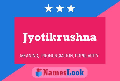 Póster del nombre Jyotikrushna