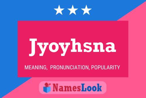 Póster del nombre Jyoyhsna