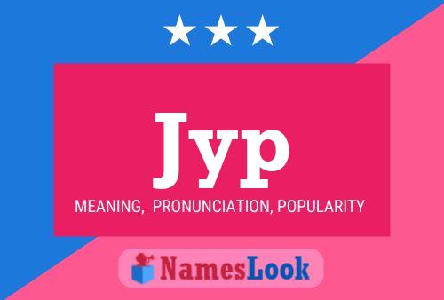 Póster del nombre Jyp