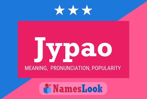 Póster del nombre Jypao