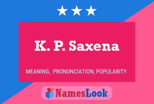 Póster del nombre K. P. Saxena