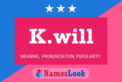 Póster del nombre K.will