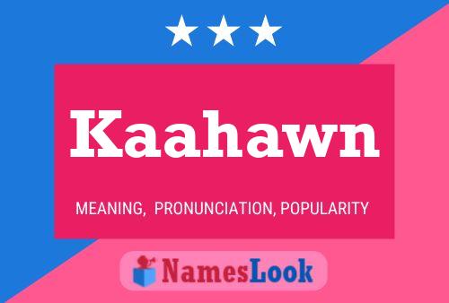 Póster del nombre Kaahawn